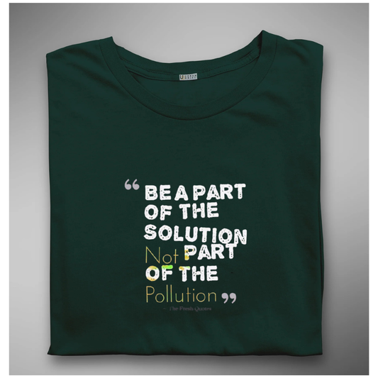 Be a part of the solution (Full Sleeve)